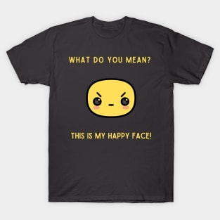 this IS my happy face T-Shirt